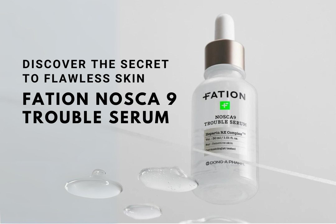 🌟 Discover the Secret to Flawless Skin with FATION NOSCA 9 Trouble Serum - Koreanskincare